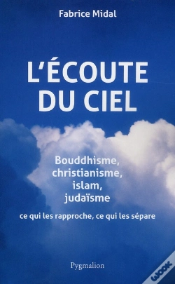 Capa do artigo L'Écoute Du Ciel ; Bouddhisme, Christianisme, Islam, Judaïsme ; Ce Qui Les Rapproche, Ce Qui Les Sépare