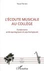 L'Ecoute Musicale Au College ; Fondements Anthropologiques Et Psychologiques - Preview