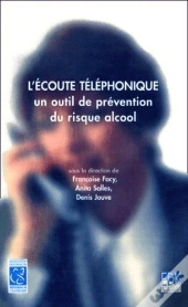 L'Écoute Téléphonique ; Un Outil De Prévention Du Risque Alcool