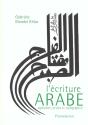 L'Écriture Arabe : Alphabet, Variantes Et Adaptations Calligraphiques - Preview