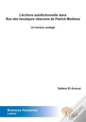 L?Ecriture Autofictionnelle Dans Rue Des Boutiques Obscures De Patrick Modiano