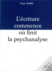 L'Écriture Commence Ou Finit La Psychanalyse