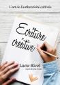 L'Écriture Créative ; L'Art De L'Authenticité Cultivée - Preview