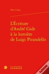 L'Écriture D'André Gide À La Lumière De Luigi Pirandello