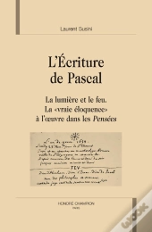 L'Écriture De Pascal ; La Lumière Et Le Feu ; La 