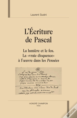 Capa do artigo L'Écriture De Pascal ; La Lumière Et Le Feu ; La "Vraie Éloquence" À L'Oeuvre Dans Les Pensées