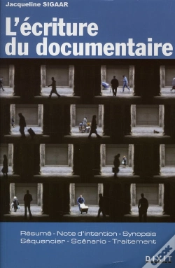 Capa do artigo L'Écriture Du Documentaire : Résumé, Note D'Intention, Synopsis, Séquencier, Scénario, Traitement