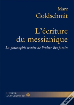 Capa do artigo L'Écriture Du Messianique ; La Philosophie Secrète De Walter Benjamin