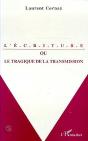 L'Ecriture Ou Le Tragiqu E De La Transmission - Preview