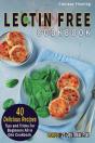 Lectin Free Cookbook: 40 Delicious Recip - Preview