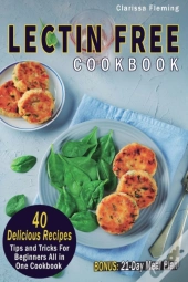 Lectin Free Cookbook: 40 Delicious Recip