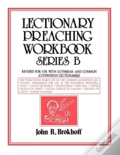 Lectionary Preaching Workbook, Series B