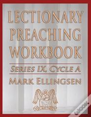 Lectionary Preaching Workbook, Series Ix, Cycle A