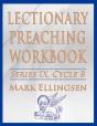 Lectionary Preaching Workbook, Series Ix, Cycle B For The Revised Common Lectionary - Preview