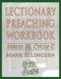 Lectionary Preaching Workbook, Series Ix, Cycle C - Preview