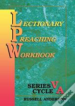 Lectionary Preaching Workbook, Series V, Cycle A