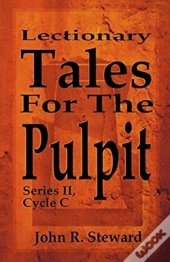 Lectionary Tales For The Pulpit, Series Ii, Cycle C