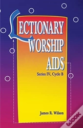 Lectionary Worship Aids, Series Iv, Cycle B