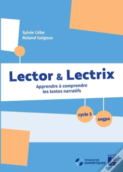 Capa do artigo Lector & Lectrix  : Apprendre À Comprendre Les Textes Narratifs ; Cycle 3/Segpa