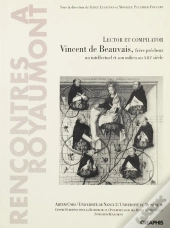 Lector Et Compilator - Vincent De Beauvais, Frère Prêcheur