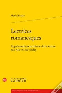 Capa do artigo Lectrices Romanesques ; Représentations Et Théorie De La Lecture Aux Xixe Et Xxe Siècles