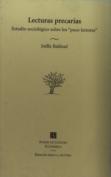 Lecturas Precarias. Estudio Sociologico Sobre Los Poco Lectores 
