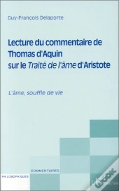 Lecture Du Commentaire De Thomas D'Aquin Sur Le Traita De L'Âme D'Aristote ; L'Âme Souffle De Vie