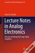 Lecture Notes In Analog Electronics