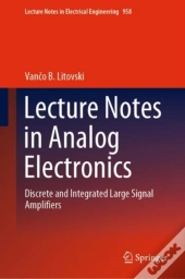 Lecture Notes In Analog Electronics