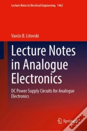Lecture Notes In Analogue Electronics
