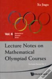 Lecture Notes On Mathematical Olympiad Courses: For Junior Section (In 2 Volumes)
