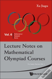 Lecture Notes On Mathematical Olympiad Courses: For Junior Section (In 2 Volumes) - Volume 1
