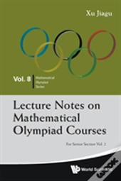 Lecture Notes On Mathematical Olympiad Courses: For Senior Section - Volume 2