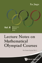 Lecture Notes On Mathematical Olympiad Courses: For Senior Section - Volume 2