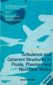 Capa do artigo Lecture Notes On Turbulence And Coherent Structures In Fluids, Plasmas And Nonlinear Media