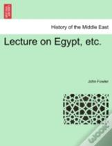 Lecture On Egypt, Etc.