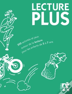 Capa do artigo Lecture Plus ; 300 Activités Et Jeux Autour De La Lecture Pour Les 5/7 Ans