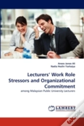 Lecturers' Work Role Stressors And Organizational Commitment