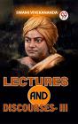 Lectures And Discourses-Iii - Preview