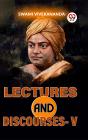 Lectures And Discourses-V - Preview