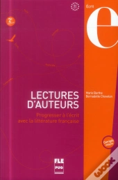Lectures D'Auteurs ; Progresser À L'Écrit Avec La Littérature Française (2e Édition)