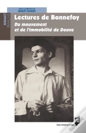Lectures De Bonnefoy ; Du Mouvement Et De L'Immobilité De Douve