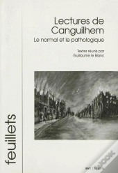 Lectures De Canguilhem ; Le Normal Et Le Pathologique
