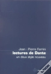 Lectures De Dante ; Un Doux Style Nouveau