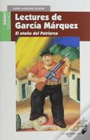 Lectures De Garcia Marquez ; El Otono Del Patriarca