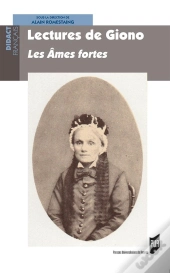 Lectures De Giono ; Les Ames Fortes