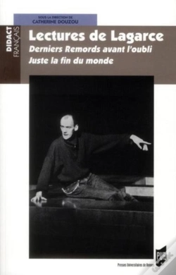 Capa do artigo Lectures De Lagarce ; Derniers Remords Avant L'Oubli ; Juste La Fin Du Monde