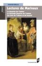 Lectures De Marivaux ; La Surprise De L'Amour, La Seconde Surprise De L'Amour, Les Jeux De L'Amour Et Du Hasard - Preview
