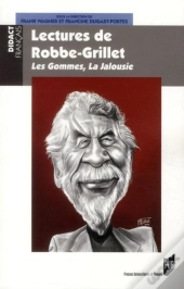 Lectures De Robbe-Grillet ; Les Gommes, La Jalousie