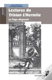Lectures De Tristan L'Hermite ; Le Page Disgracié